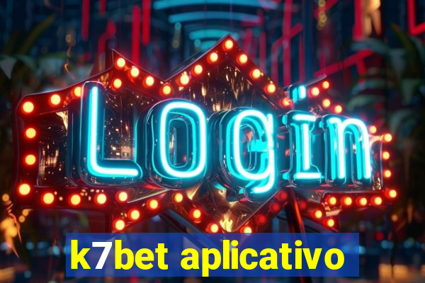 k7bet aplicativo